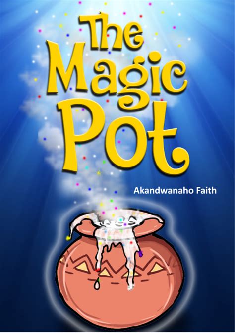 The Magic Pot: A Guide to Manifesting Your Desires